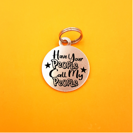 Have your people call my People Engraved Pet ID Tag - Round