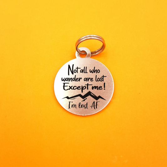 Not all who wander are lost Engraved Pet ID Tag - Round